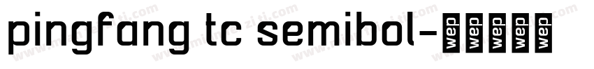 pingfang tc semibol字体转换